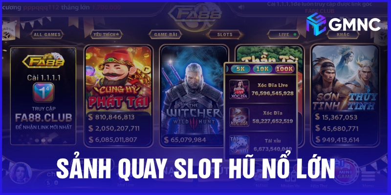 Sảnh slot quay hũ giá trị jackpot lớn